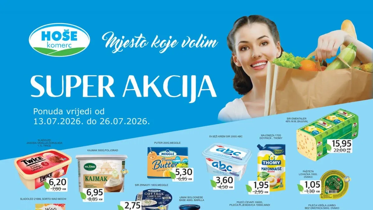 Hoše Komerc SUPER akcija 13.07. do 26.07.2026. – ABC sir, kajmak, Meggle maslac, Barilla i deterdženti po akcijskim cijenama