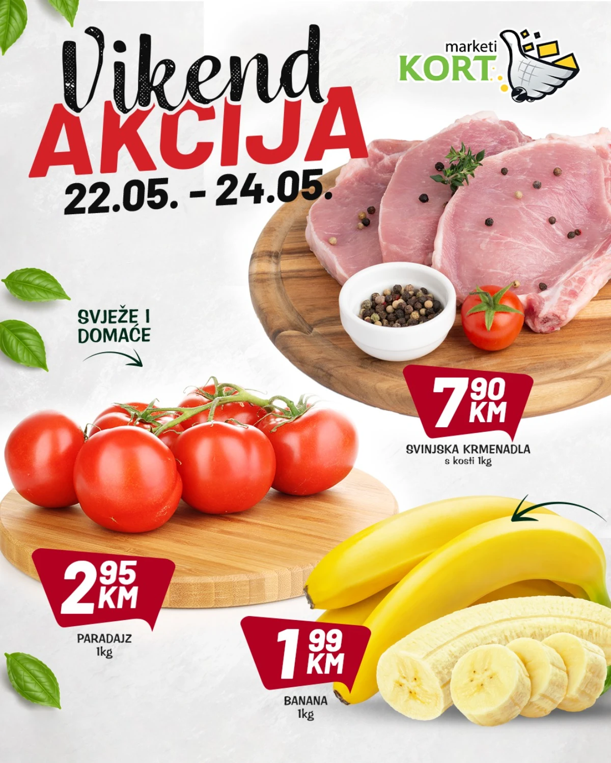 Kort vikend akcija 22–24.05.2026 – svinjska krmenadla, banane i paradajz po akcijskim cijenama Kort vikend akcija maj 2026 – svinjska krmenadla 7,90 KM, paradajz 2,95 KM i banane 1,99 KM
