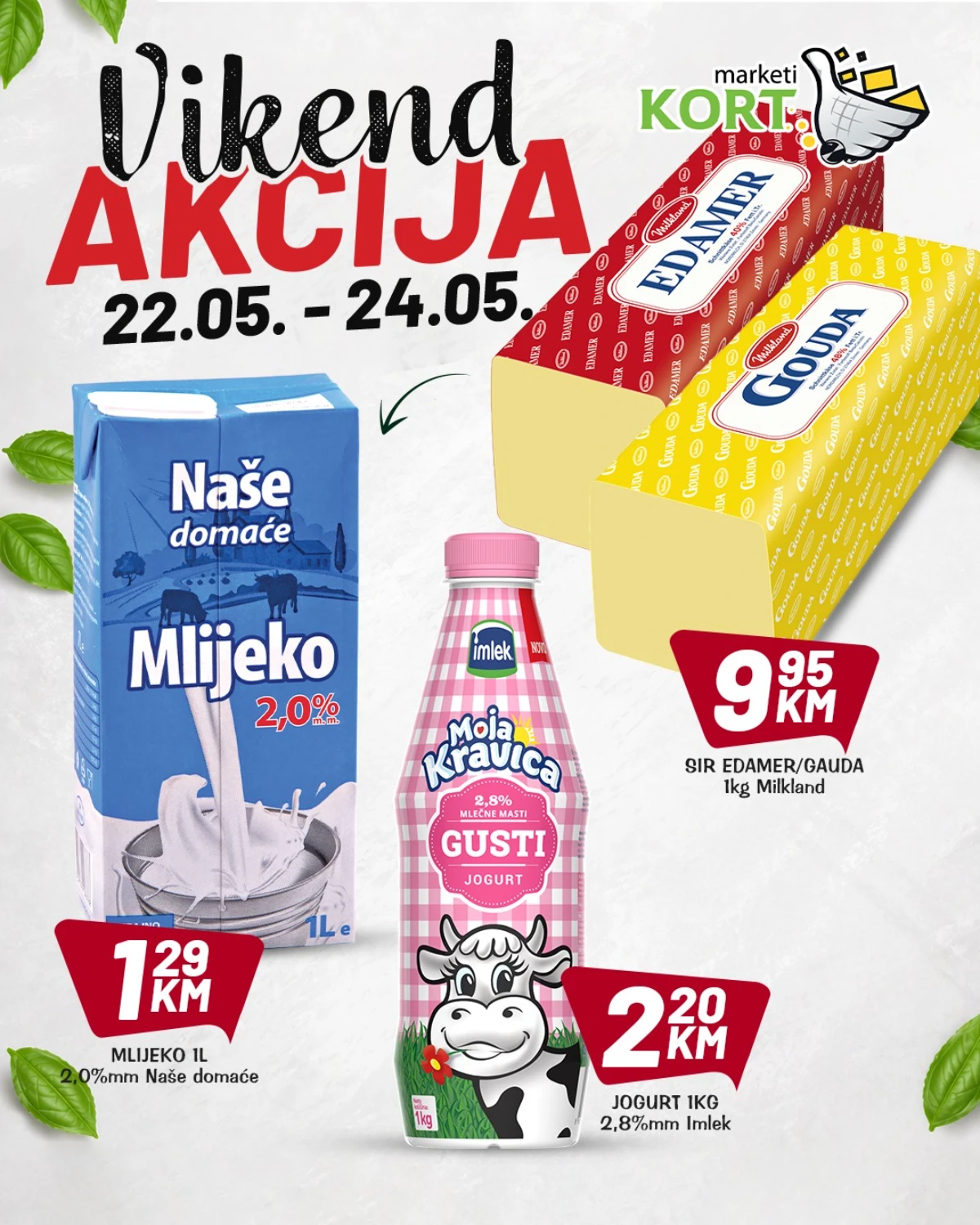 Kort vikend akcija 22–24.05.2026 – mlijeko, jogurt i sir Edamer/Gauda Kort katalog maj 2026 – mlijeko 1,29 KM, jogurt 2,20 KM i sir Edamer/Gauda 9,95 KM