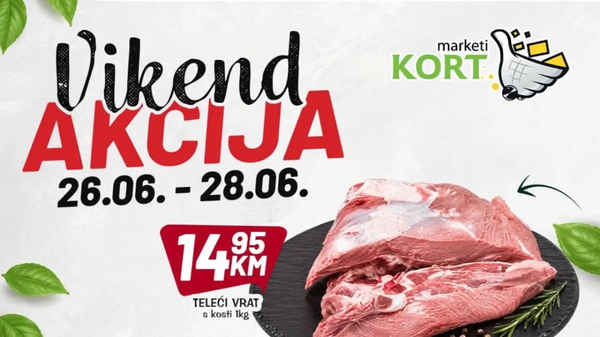 Kort Marketi vikend akcija do 57% popusta – vikend ponuda sa sniženim cijenama od 26. do 28.06.2026.