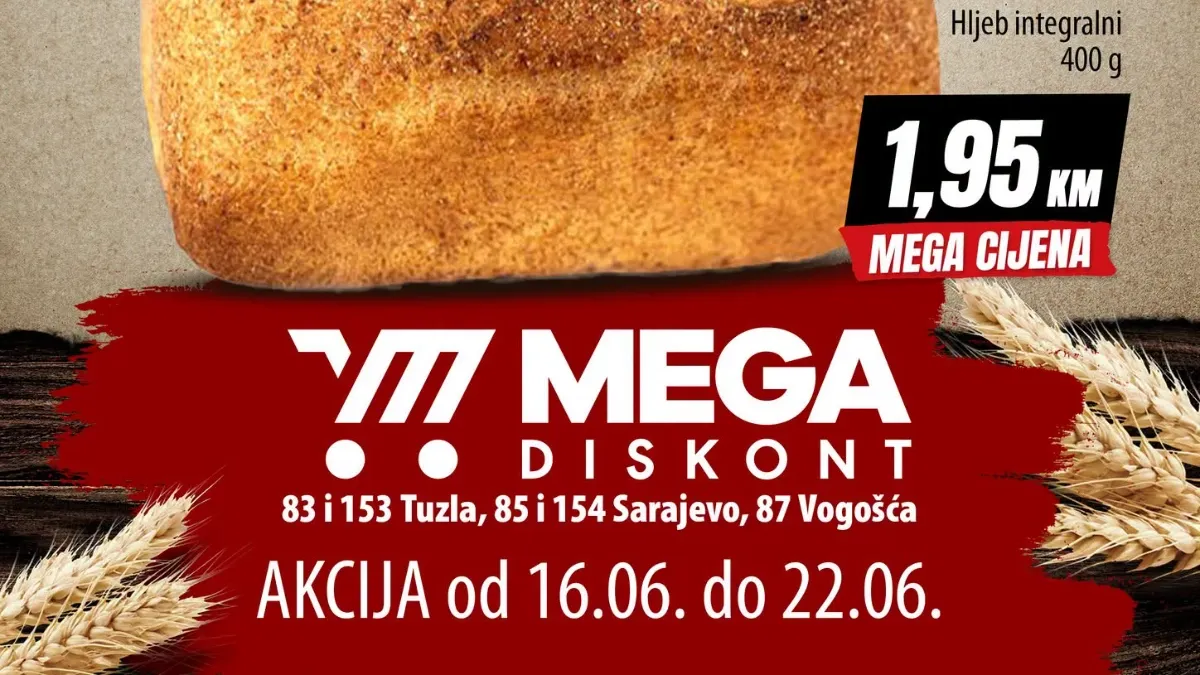 Mega Diskont pekara akcija do 22.06.2026 – burek 0,95 KM, pecivo sa filom od jabuke 0,95 KM i integralni hljeb 1,95 KM
